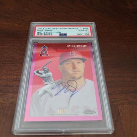 2023 Topps Chrome Platinum Mike Trout Auto Pink Refractor 15 PSA 10