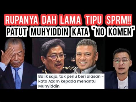 AZAM BAKI KATA BALIK SAJA JANGAN BANYAK ALASAN MENANTU MUHYIDDIN