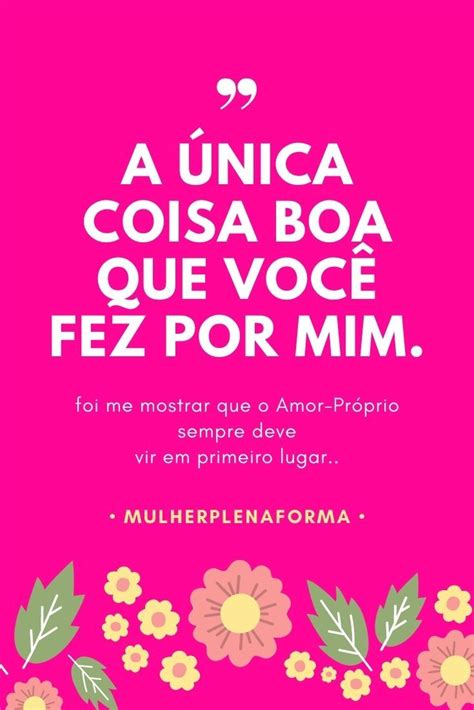 Pin Em Frases De Amor Próprio