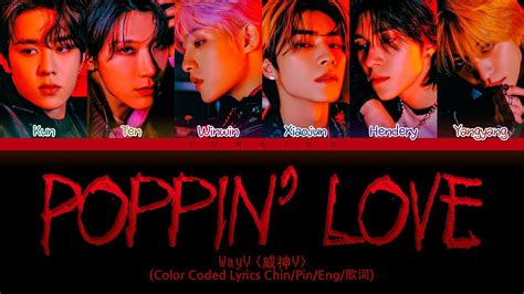 WayV 威神V Poppin Love 心动预告 Color Coded Lyrics Chin Pin Eng 歌词