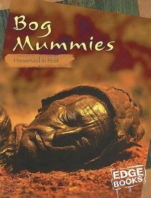 Booktopia - Bog Mummies, Preserved in Peat by Charlotte Wilcox ...