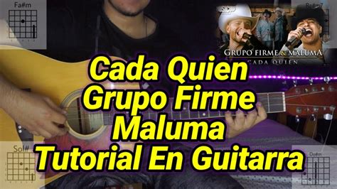 Cada Quien Tutorial Grupo Firme Maluma Acordes Tutorial En