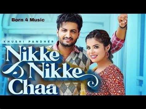 Nikke Nikke Chaa Official Video Khushi Pandher L New Song Punjabi