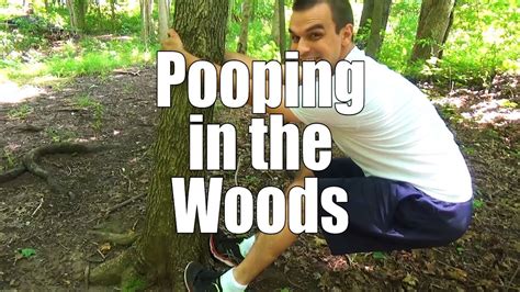 Beginner Backpacking Part 17 Pooping In The Woods Youtube