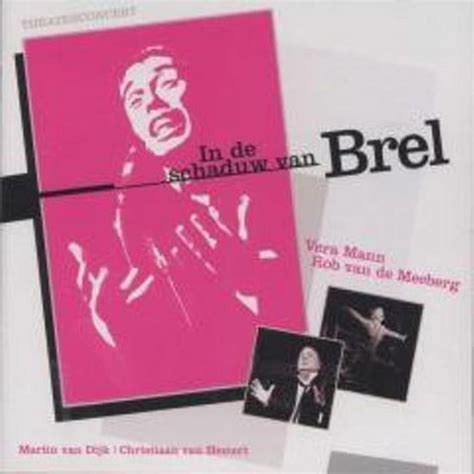 Vera Man Rob Van De Meerberg In De Schaduw Van Brel Cd Rob Van