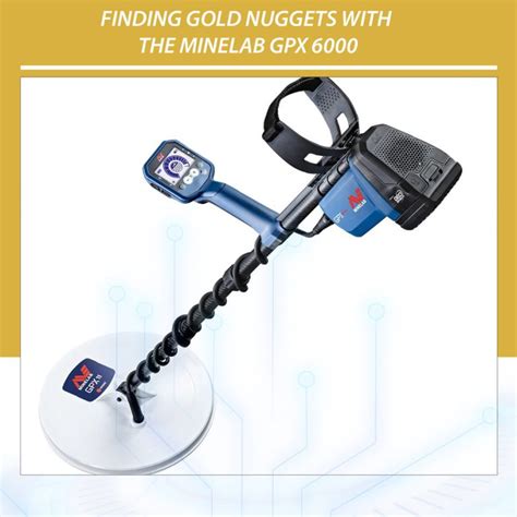 Finding Gold Nuggets With The Minelab Gpx 6000 Gold Detectors 2024 Latest And Powerful Gold