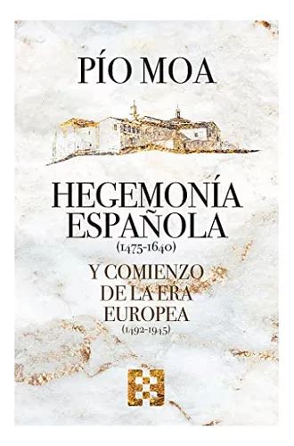 Libro Hegemonía Española Y Comienzo De La Era Europeade Pío Cuotas