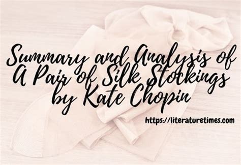 Summary And Analysis Of A Pair Of Silk Stockings By Kate Chopin