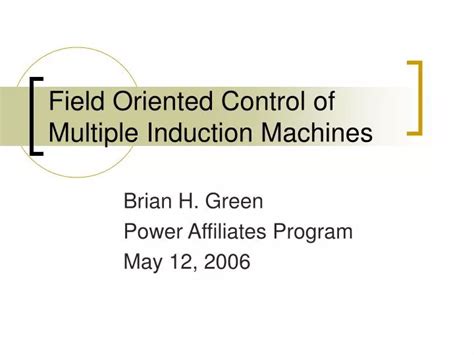 Ppt Field Oriented Control Of Multiple Induction Machines Powerpoint