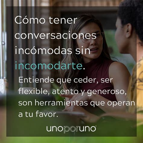 Cómo tener conversaciones incómodas sin incomodarte