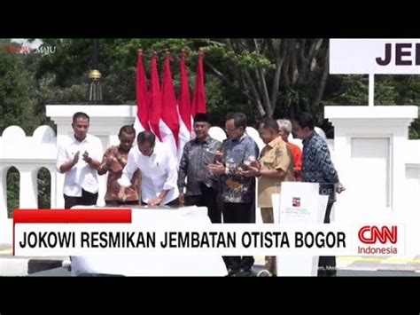 Presiden Jokowi Resmikan Jembatan Otista Bogor Youtube