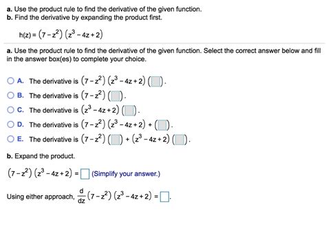 Solved A Use The Product Rule To Find The Derivative Of The