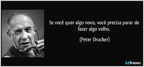 Se Voc Quer Algo Novo Voc Precisa Parar De Fazer Algo Velho