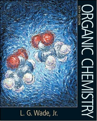 PDF Organic Chemistry Leroy G Wade Jr 6th Edition