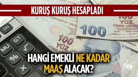 Hangi emekli ne kadar maaş alacak