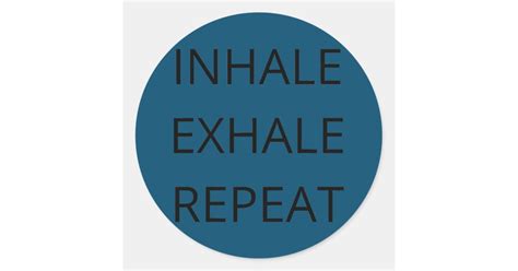 Inhale Exhale Repeat Yoga Meditation Mindfulness Classic Round Sticker