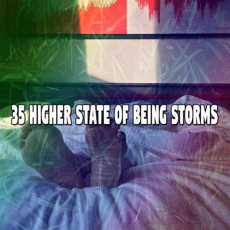 Higher State Of Being Storms Album By Rain Sounds Spotify