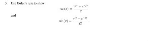 Solved Use Euler S Rule To Show Cos X E Jx E Jx 2