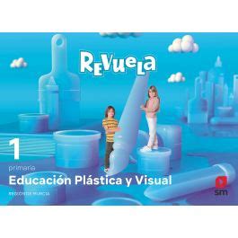 Educaci N Pl Stica Y Visual Primaria Revuela Regi N De Murcia