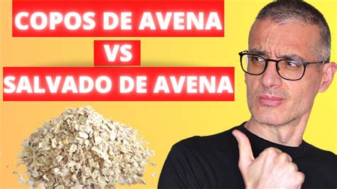 Copos De Avena Y Salvado De Avena Es Lo Mismo Sabes Cu L Es La