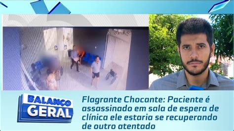 Paciente Assassinado Em Sala De Espera De Cl Nica Ele Estaria Se