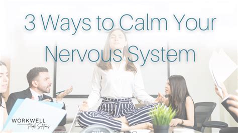 3 Ways To Calm Your Nervous System