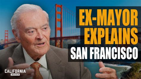 Former Mayor Explains How San Francisco Was Mismanaged | Frank Jordan ...