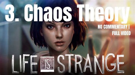 LIFE IS STRANGE 1 EPSIODE 3 CHAOS THEORY FULL VIDEO NO