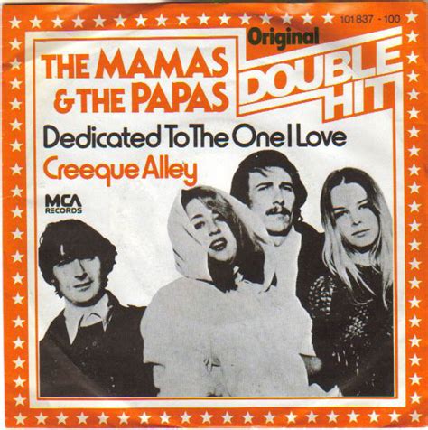 The Mamas & The Papas – Dedicated To The One I Love / Creeque Alley (1980, Vinyl) - Discogs