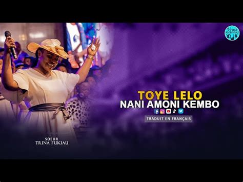 Sr Trina Fukiau Louange Toye Lelo Nani Amoni Kembo Na Yahweh