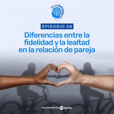 Diferencia Entre Fidelidad Y Lealtad En Las Relaciones