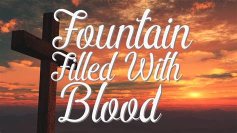 There Is A Fountain Filled With Blood Hymn With Lyrics YouTube