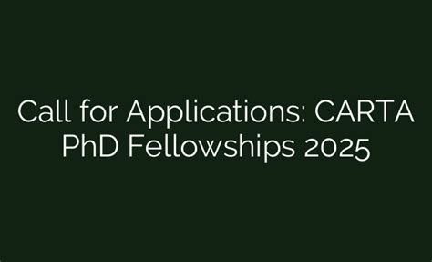 Call For Applications Carta Phd Fellowships 2025 British Visa