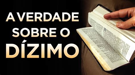 DÍZIMO SÓ ASSISTA SE VOCÊ QUER SABER A VERDADE SOBRE DAR DÍZIMO NA