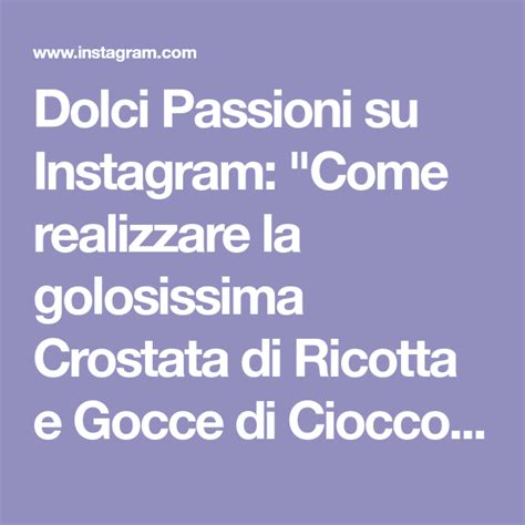 Dolci Passioni Su Instagram Come Realizzare La Golosissima Crostata