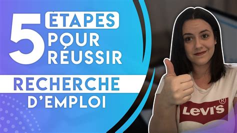 5 ÉTAPES POUR RÉUSSIR SA RECHERCHE D EMPLOI YouTube