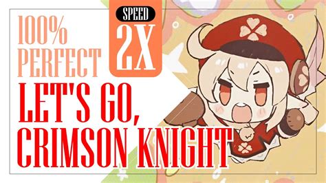 100 PERFECT Let S Go Crimson Knight GENSHIN IMPACT YouTube