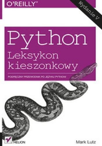 Python Leksykon kieszonkowy Wydanie V Mark Lutz Książka w