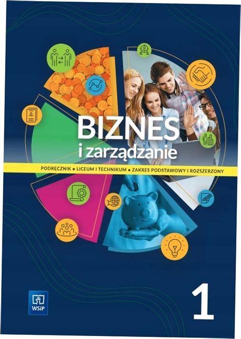 Biznes i zarządzanie 1 Podręcznik LO ZPiR WSiP 13951201195