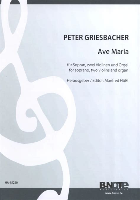 Ave Maria F R Sopran Zwei Violinen Und Orgel Od Peter Griesbacher Atd