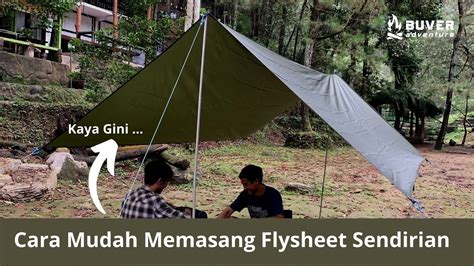 Cuma 5 Menit Pasang Flysheet Sendirian Mudah Bangeet YouTube