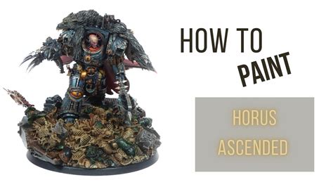 How To Paint Warhammer 30k Horus Ascended The Warmaster And Primarch