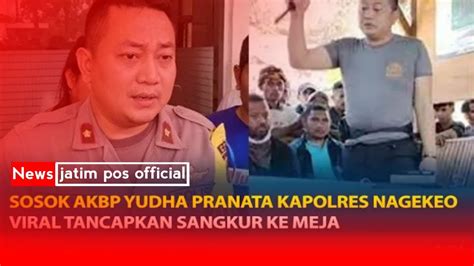 Kapolres Nagekeo Menancapkan Pisau Sangkur Dihadapan Warga YouTube