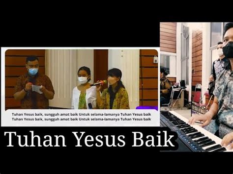 Tuhan Yesus Baik HKBP Poltangan Jakarta Keyboard Cam YouTube