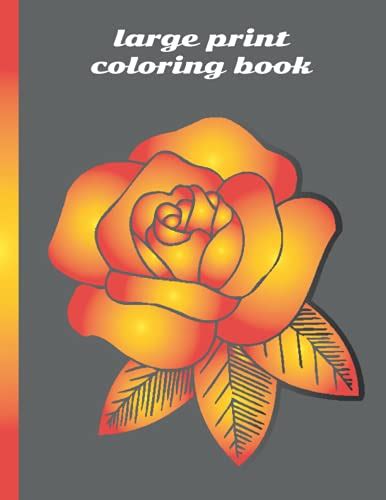 Large Print Coloring Book Large Print Adult Coloring Book An Easy And