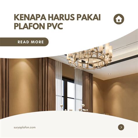 Kenapa Harus Pakai Plafon Pvc Suryaplafon Plafon Pvc