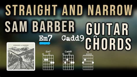 Straight And Narrow Guitar Chords Lyrics Play Along Sam Barber