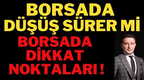 Borsada Şimşek Çaktı Borsada Düşüş Sürer mi Borsa yorumları YouTube