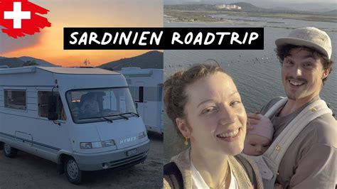 Unser Erster Roadtrip Mit Baby 3 Wochen Sardinien Im Camper