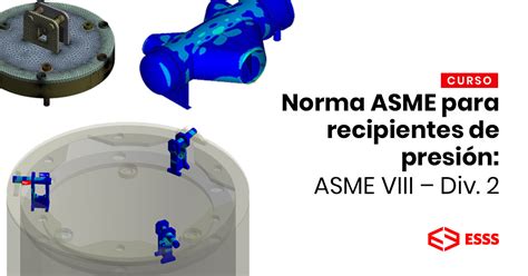 Norma Asme Para Recipientes De Presi N Asme Viii Div Esss